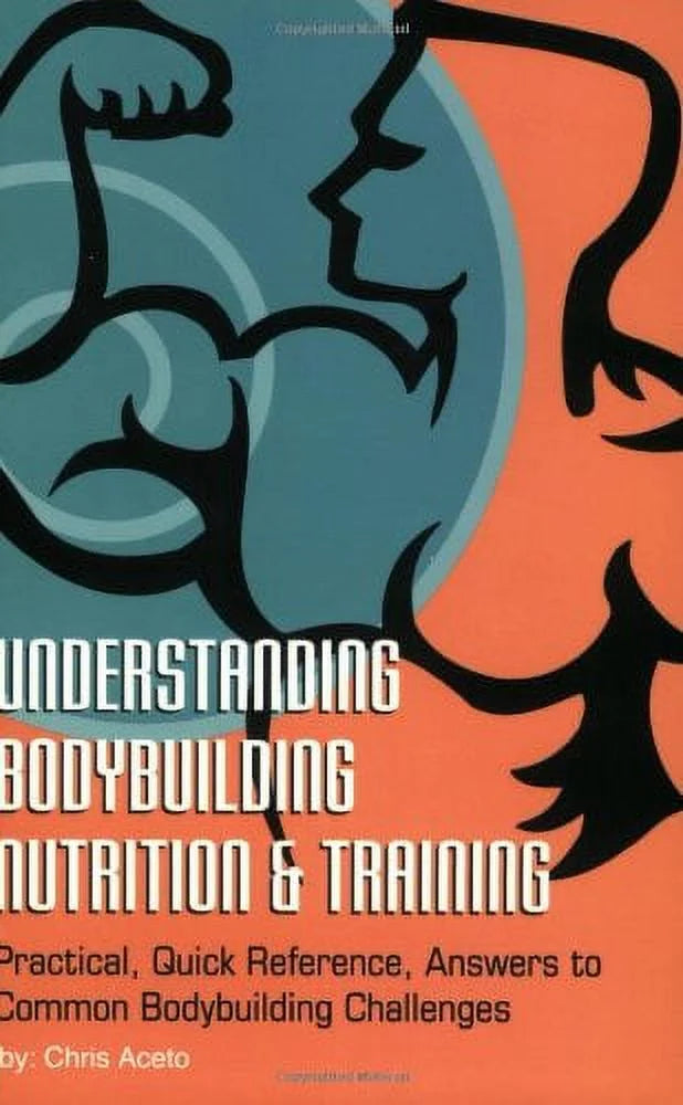 Understanding Body Building Nutrition & Training Paperback G35826